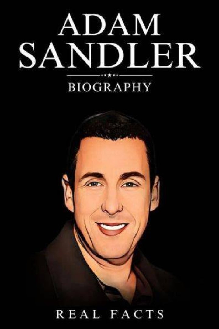 Adam Sandler Biography, Age, Height, Wife, Net Worth, Family