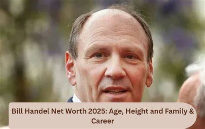Bill Handel Biography, Age, Height, Wife, Net Worth, Family