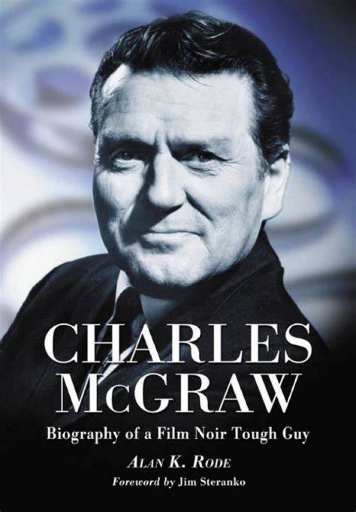 Charles McGraw Biography, Age, Height, Wife, Net Worth, Family