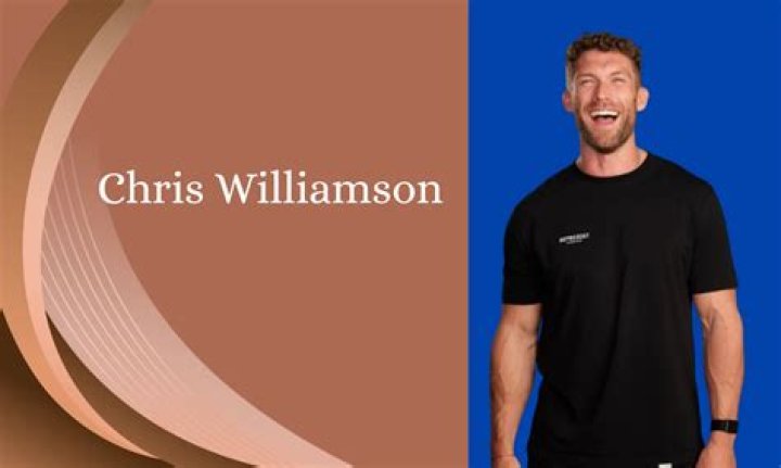 Chris Williamson Biography, Age, Height, Wife, Net Worth, Family