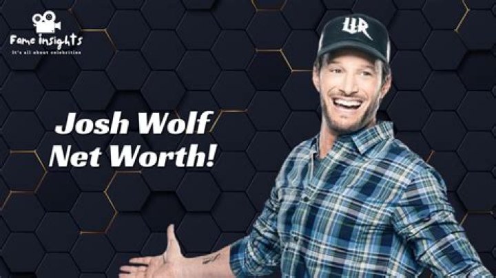 Josh Wolf Biography, Age, Height, Wife, Net Worth, Family