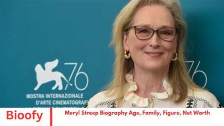 Meryl Streep Biography, Age, Height, Husband, Net Worth, Family