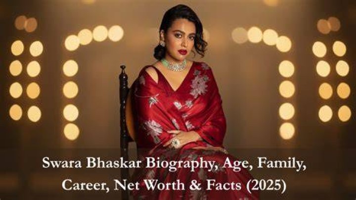 Swara Bhaskar Biography, Age, Height, Husband, Net Worth, Family