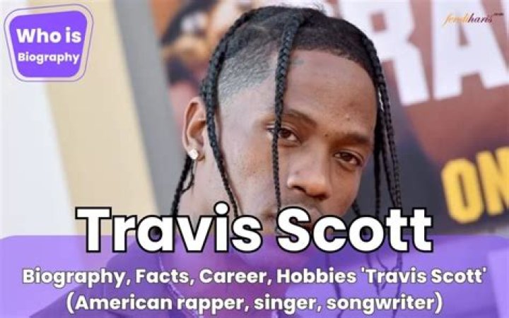 Travis Scott Biography, Age, Height, Wife, Net Worth, Family